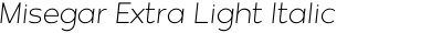 Misegar Extra Light Italic